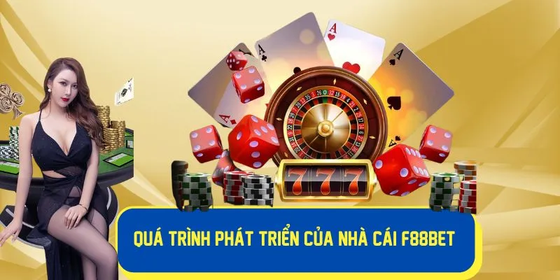 Tìm hiểu quá trình phát triển của nhà cái
