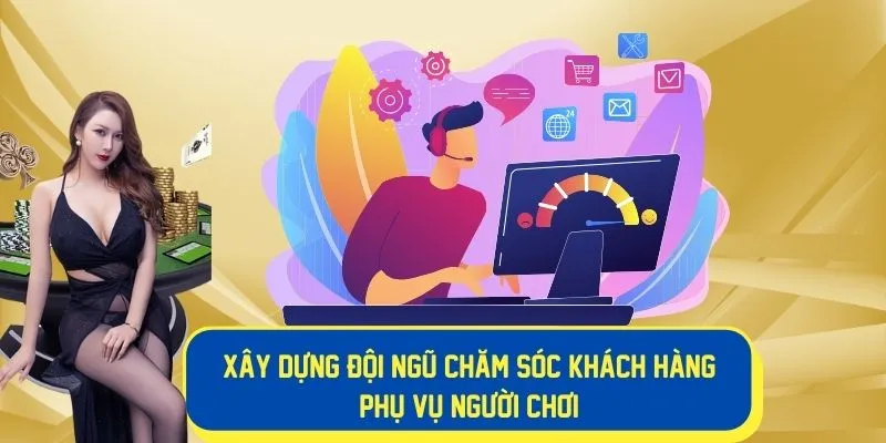 Xây dựng đội ngũ hỗ trợ chuyên nghiệp